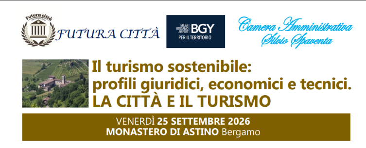 Il turismo sostenibile: profili giuridici, economici e tecnici. La città e il turismo